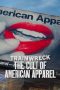 Trainwreck: The Cult of American Apparel (2025)